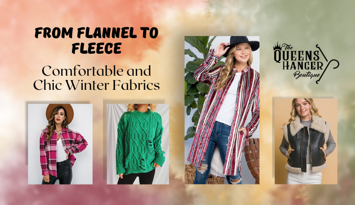 From Flannel to Fleece: Comfortable and Chic Winter Fabrics