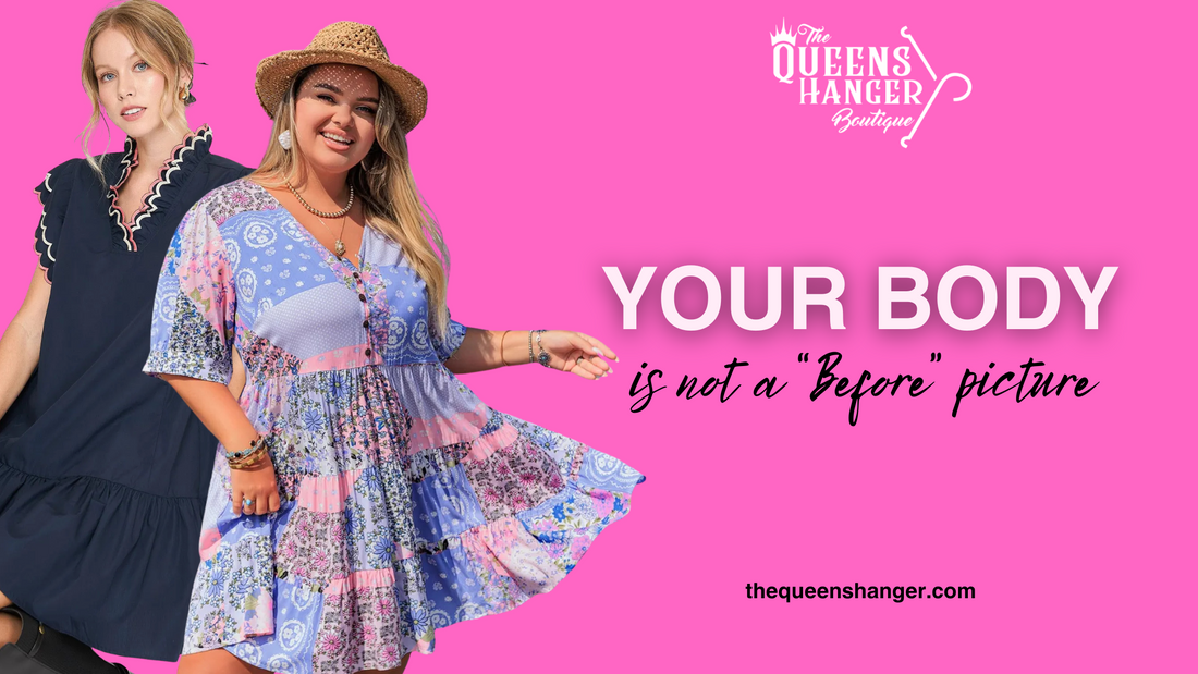 Your Body is Not a “Before” Picture
