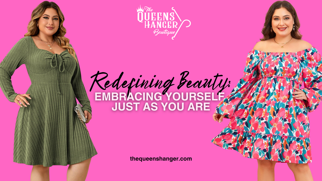 Redefining Beauty: Embracing Yourself, Just as You Are