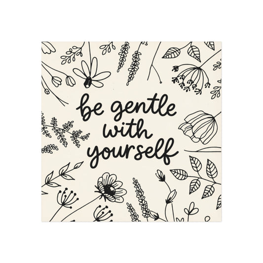 Be Gentle With Yourself – Whimsical Botanical Encouragement Magnet