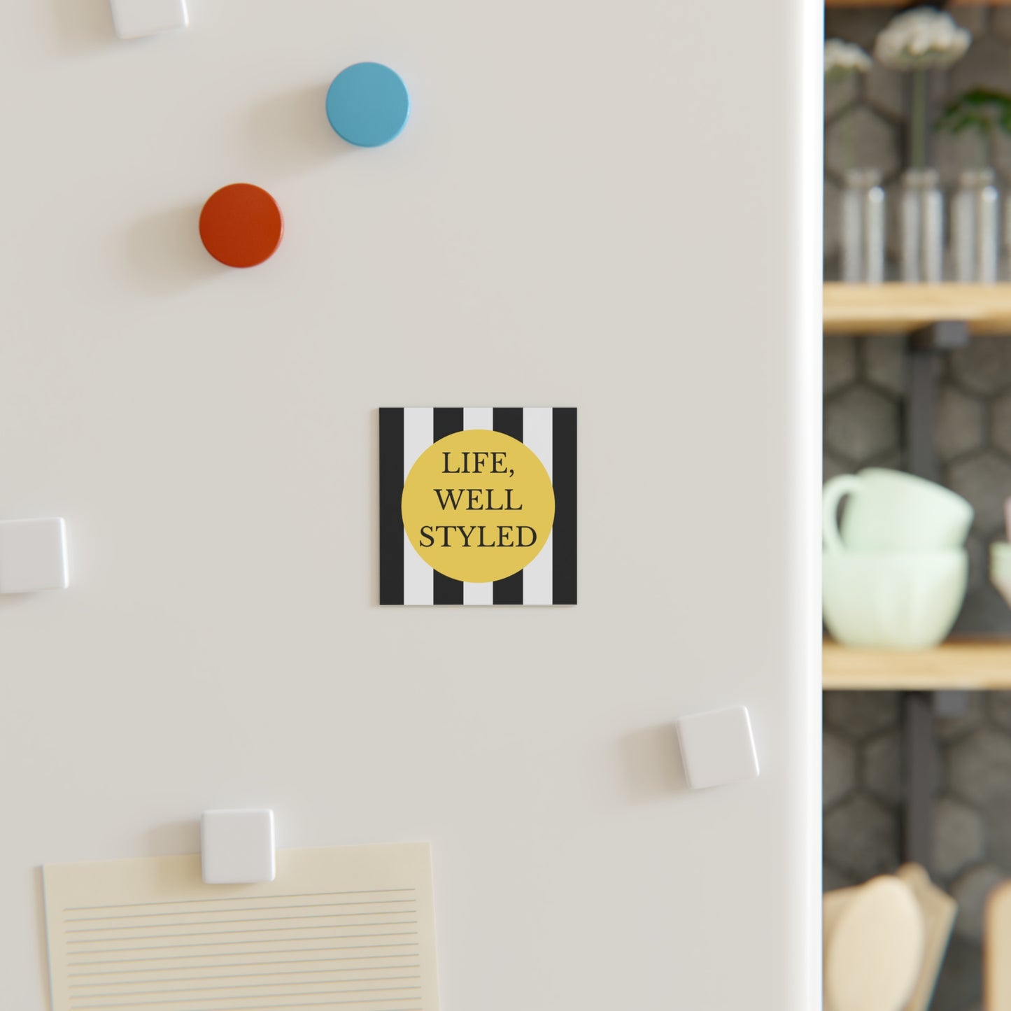 Life, Well Styled Magnet — Classic Black & White Home Decor