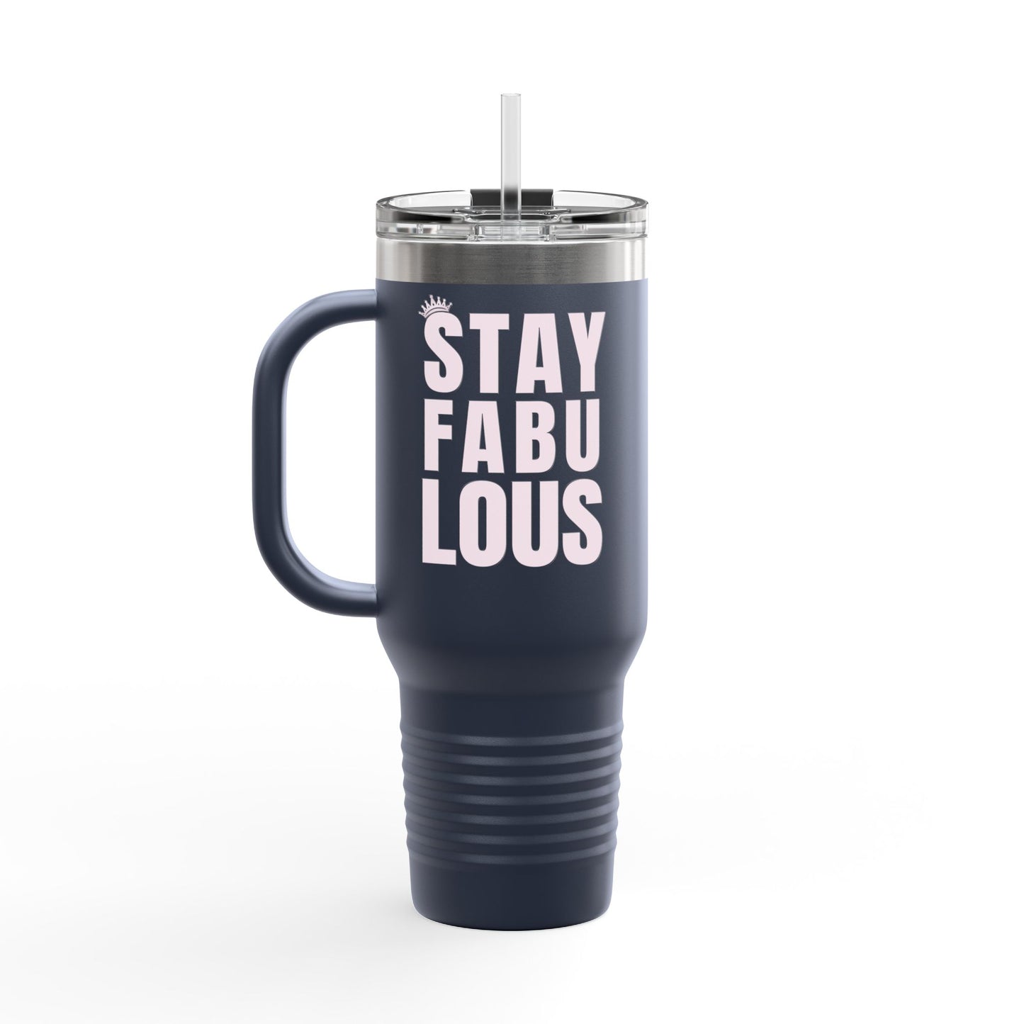 Stay Fabulous Insulated Travel Mug